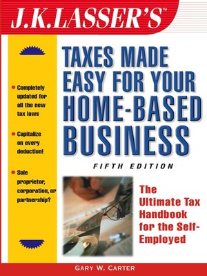 cover image of J.K. Lasser's Taxes Made Easy for Your Home-Based Business